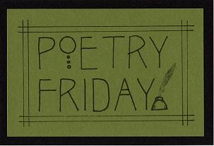 Join Jama at Alphabet Soup for more of Poetry Friday.