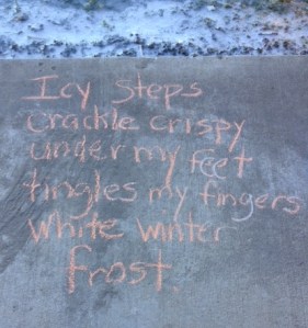 Icy steps crackle crispy  under my feet tingles my fingers white winter frost. --Margaret Simon